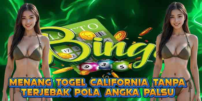Pola Angka Palsu Togel California